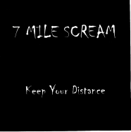 7 MILE SCREAM