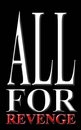 ALL FOR REVENGE