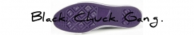 Black Chuck Gang