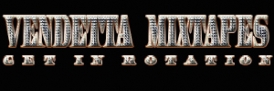 000000-CALLING ALL ARTIST SUBMIT HERE- Vendetta Mixtapes
