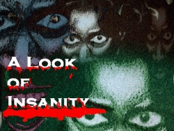 A Look of Insanity
