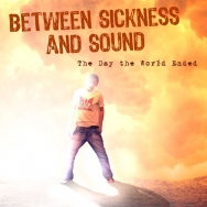 Between Sickness ans Sound